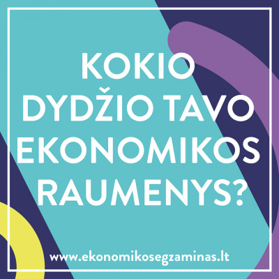 Naujienai: Kokio dydžio tavo ekonomikos raumenys? Registracija į ekonomikos egzaminą